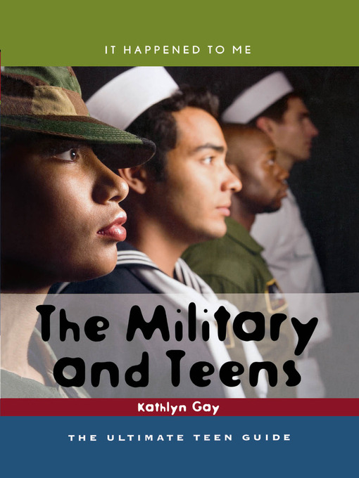 Title details for The Military and Teens by Kathlyn Gay - Available